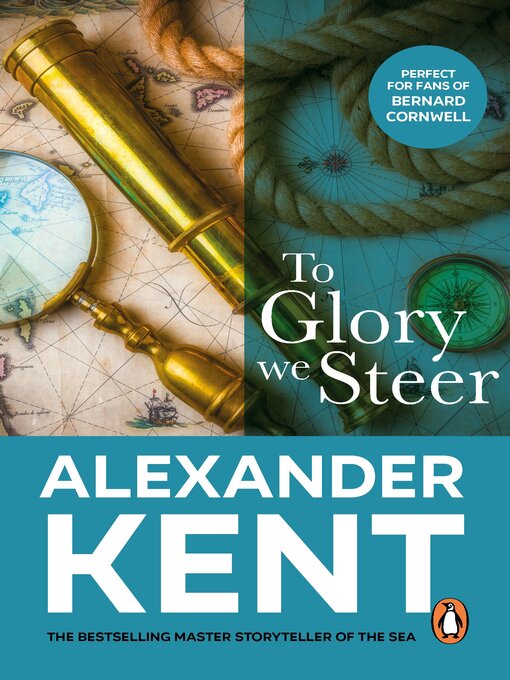Title details for To Glory We Steer by Alexander Kent - Available